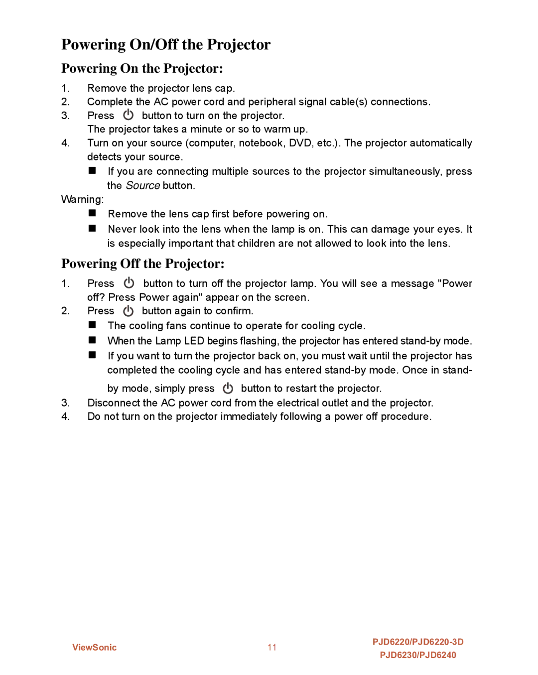 ViewSonic PJD6240, PJD6230, PJD6220-3D Powering On/Off the Projector, Powering On the Projector, Powering Off the Projector 