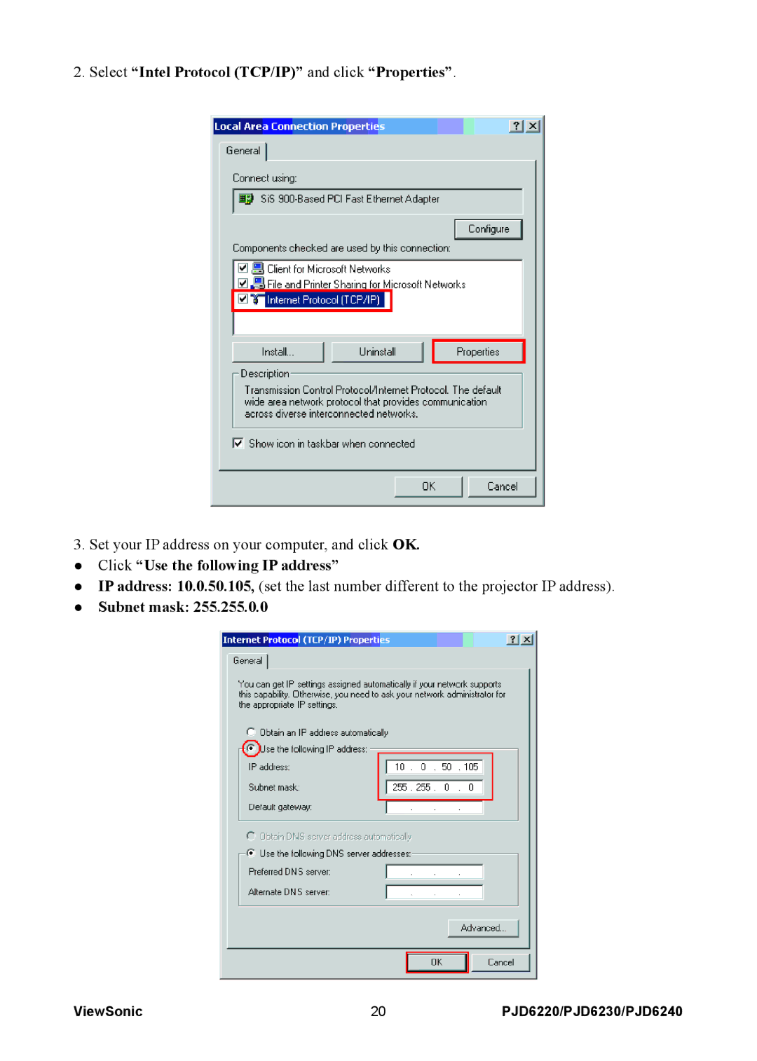 ViewSonic PJD6240 Select Intel Protocol TCP/IP and click Properties, Click Use the following IP address, Subnet mask 