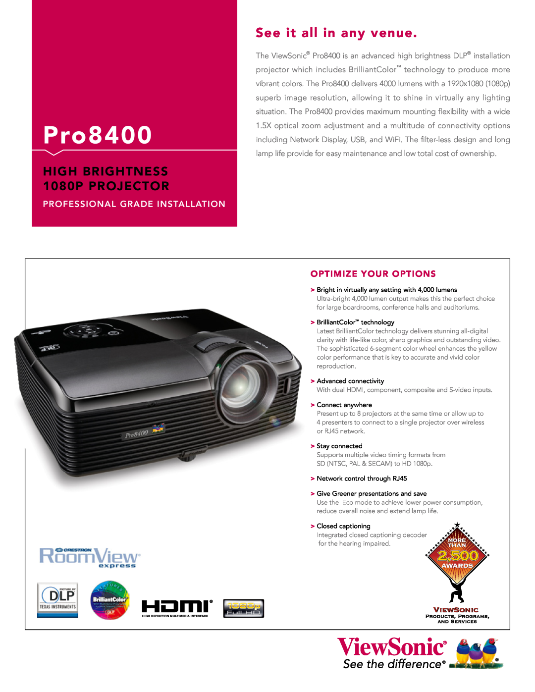 ViewSonic PRO8400 manual Pro8400, See it all in any venue, HIGH BRIGHTNESS 1080P PROJECTOR, Optimize Your Options 