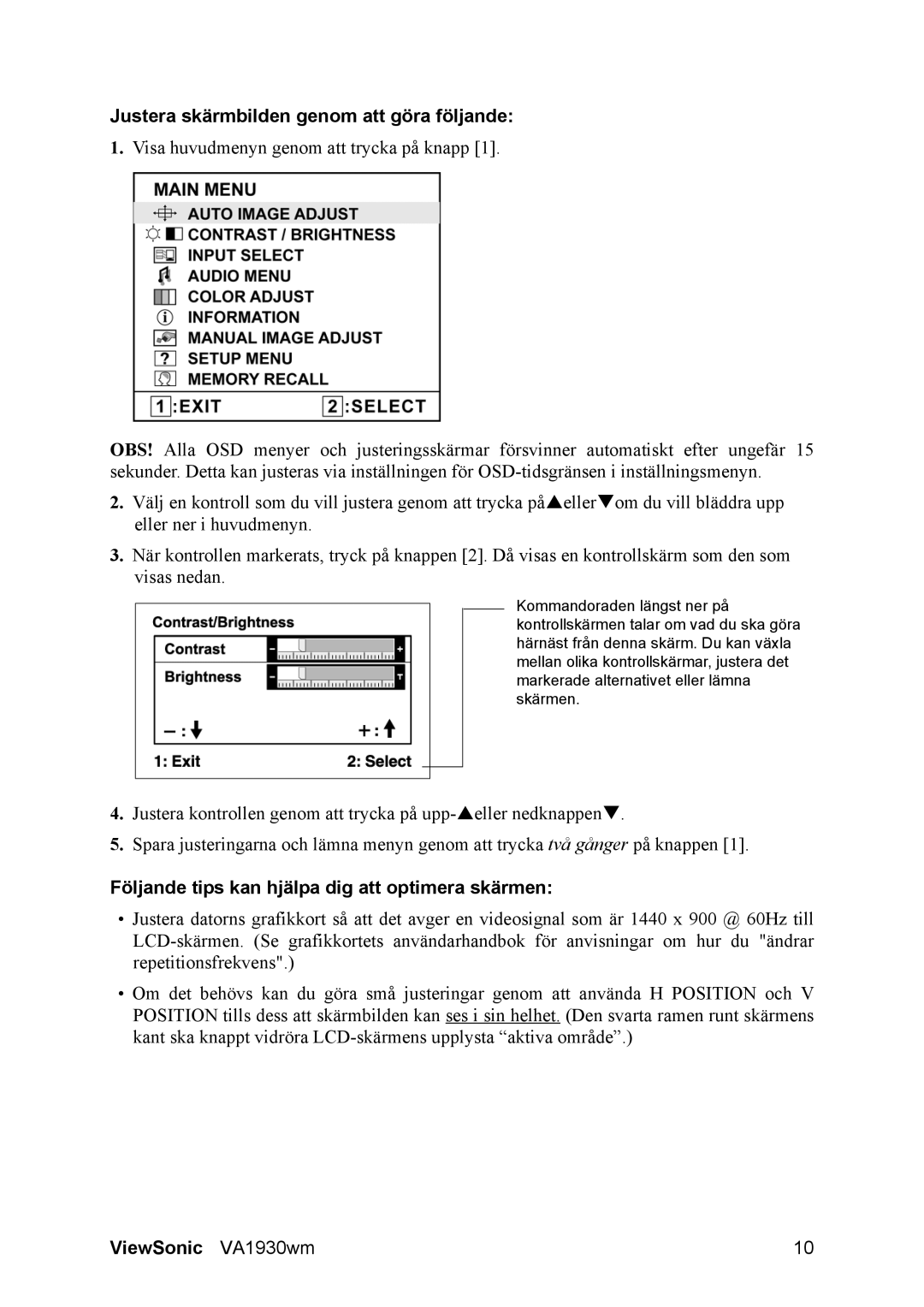 ViewSonic SBC RU 510 manual Justera skärmbilden genom att göra följande, Följande tips kan hjälpa dig att optimera skärmen 