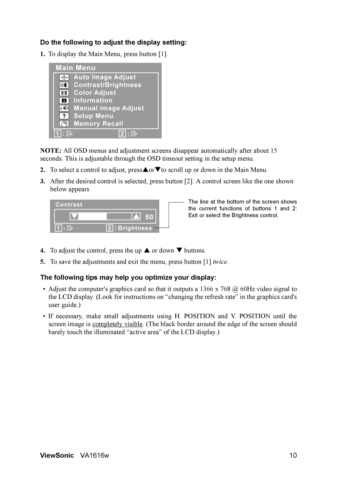 ViewSonic VA1616W Do the following to adjust the display setting, Following tips may help you optimize your display 