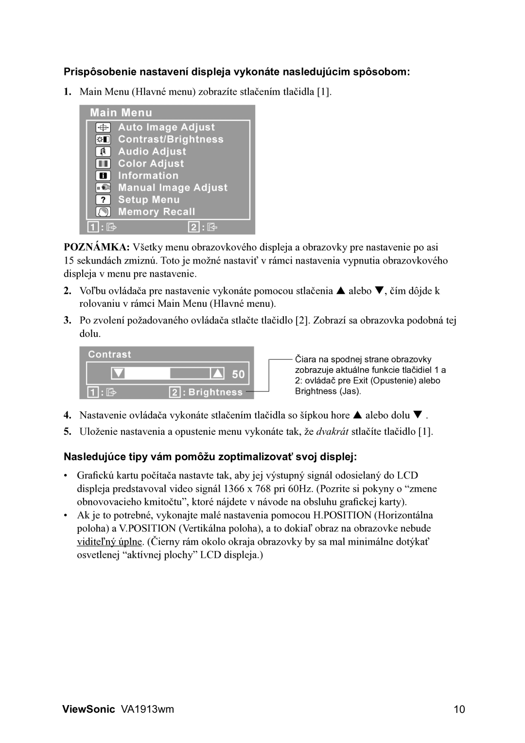 ViewSonic VA1913wm manual Nasledujúce tipy vám pomôžu zoptimalizovať svoj displej 