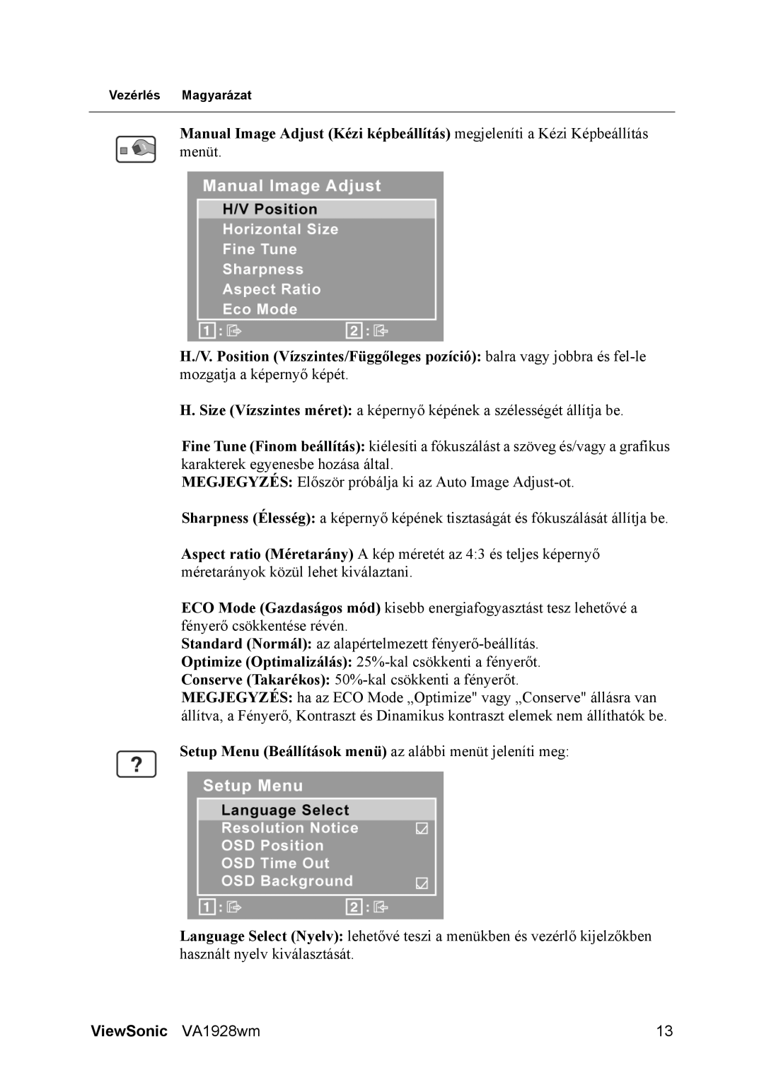 ViewSonic VA1928WM manual Setup Menu Beállítások menü az alábbi menüt jeleníti meg 