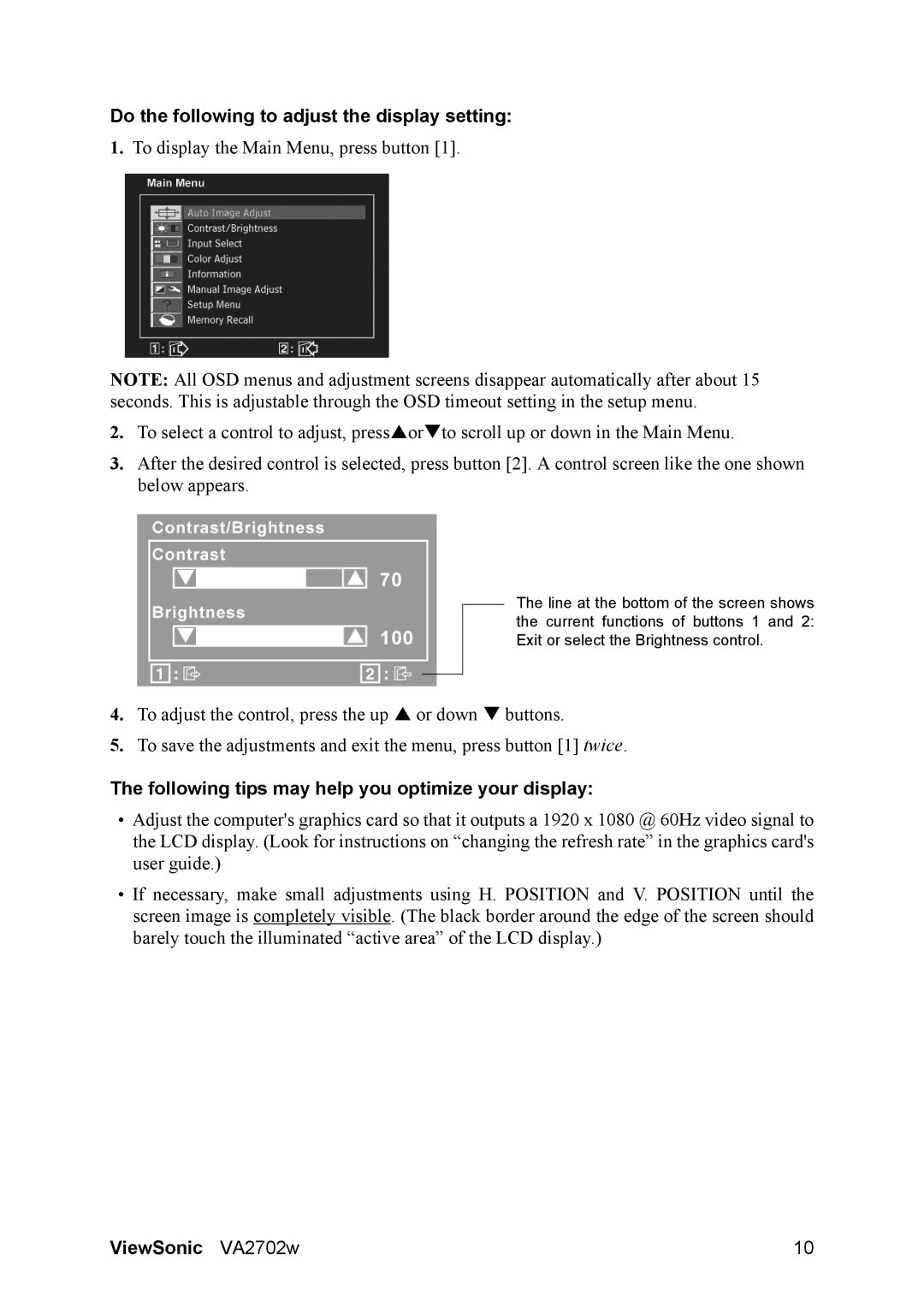 ViewSonic VA2702W Do the following to adjust the display setting, Following tips may help you optimize your display 