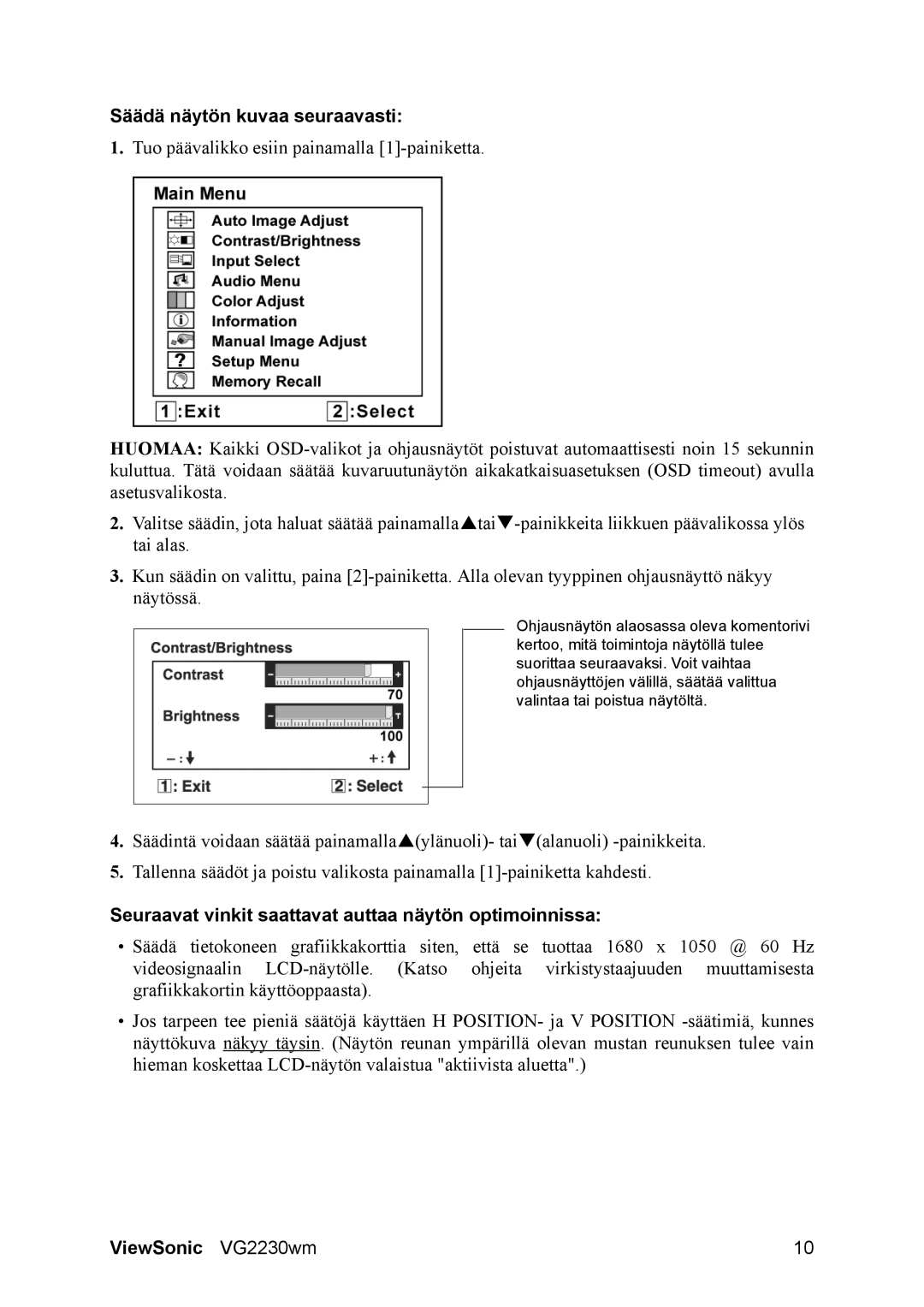 ViewSonic VG2230wm manual Säädä näytön kuvaa seuraavasti, Seuraavat vinkit saattavat auttaa näytön optimoinnissa 