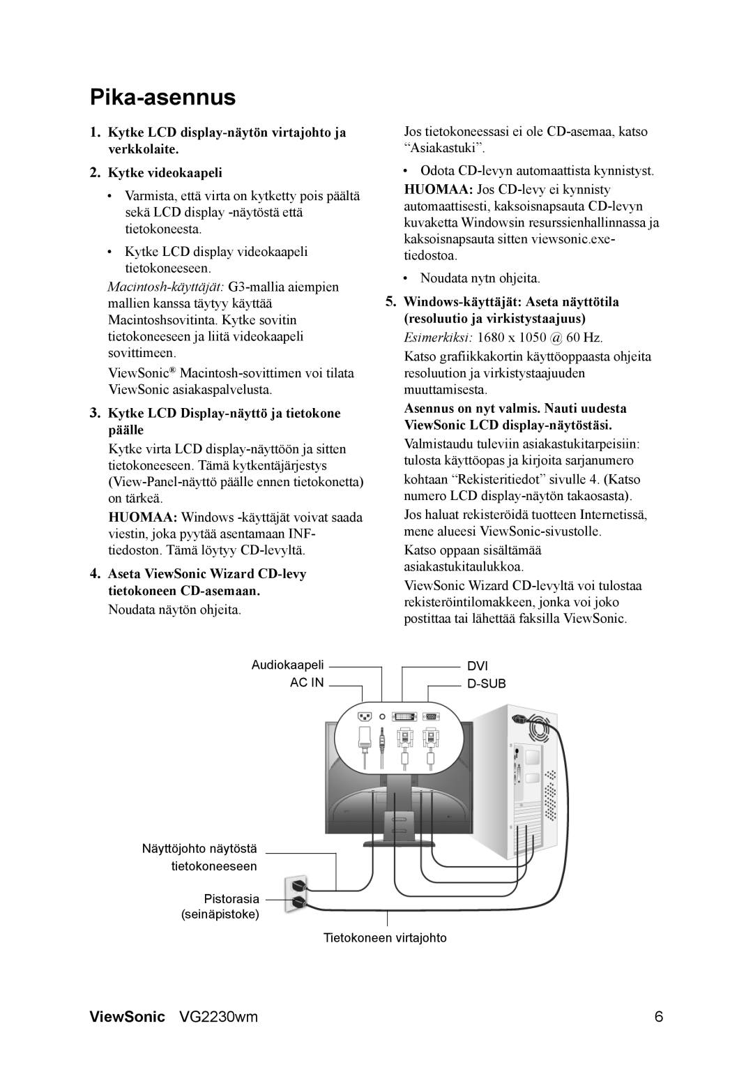 ViewSonic VG2230wm manual Pika-asennus, Kytke LCD Display-näyttö ja tietokone päälle 