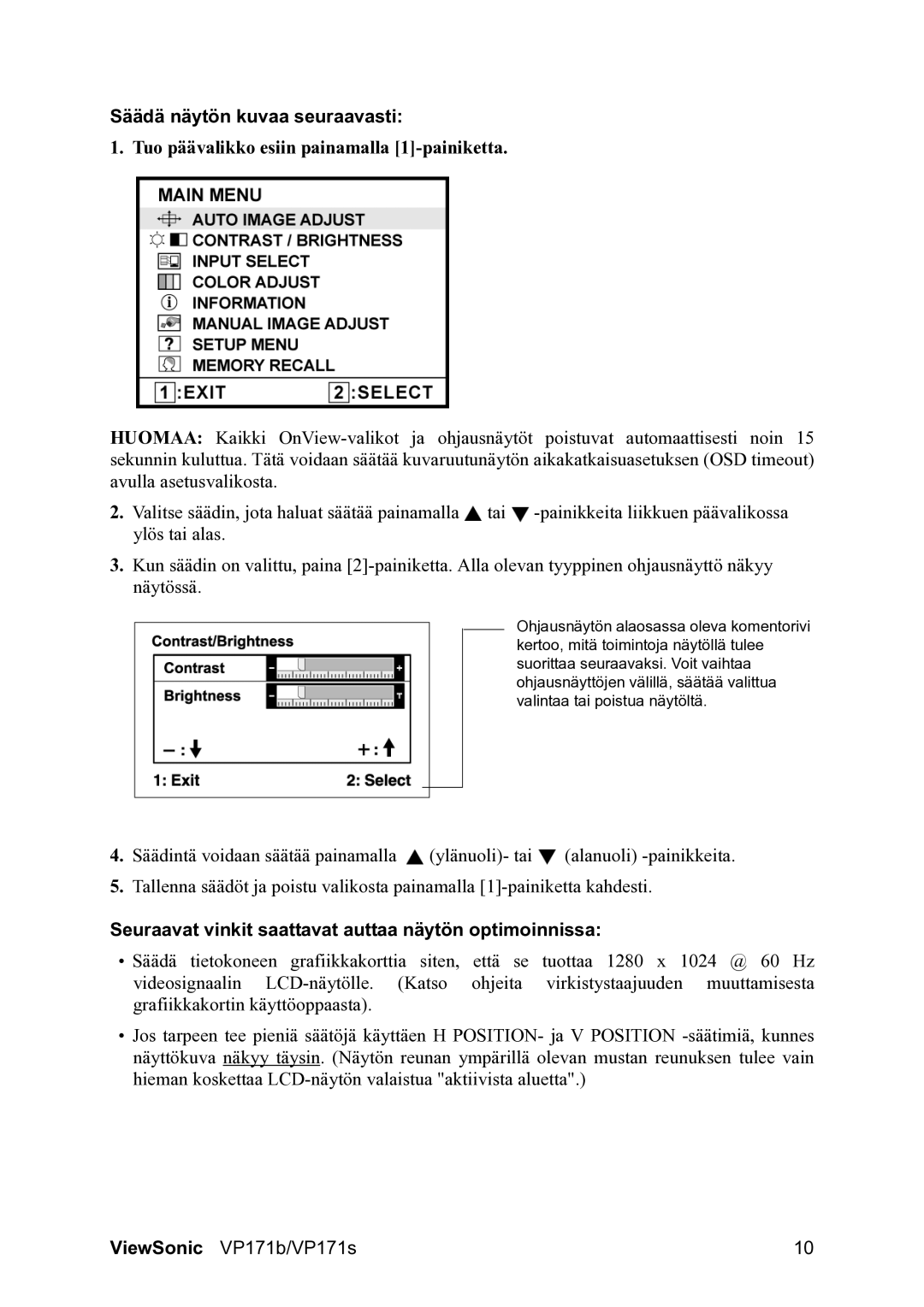 ViewSonic VP171b/VP171s manual Säädä näytön kuvaa seuraavasti, Seuraavat vinkit saattavat auttaa näytön optimoinnissa 