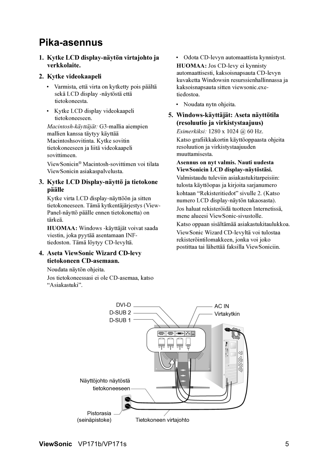 ViewSonic VP171b/VP171s manual Pika-asennus, Kytke LCD Display-näyttö ja tietokone päälle 