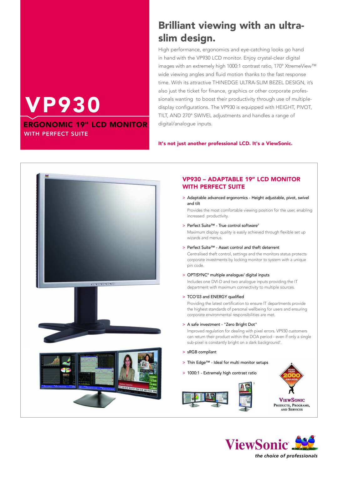 ViewSonic VP930 manual ERGONOMIC 19 LCD MONITOR, V P, Brilliant viewing with an ultra- slim design, With Perfect Suite 