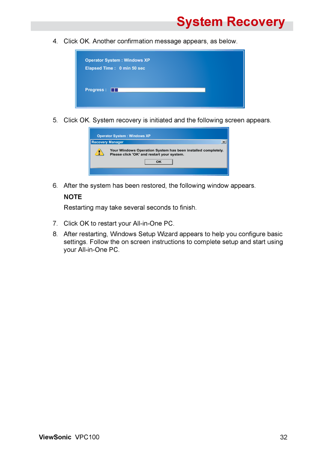 ViewSonic VPC100 manual Click OK. Another confirmation message appears, as below 