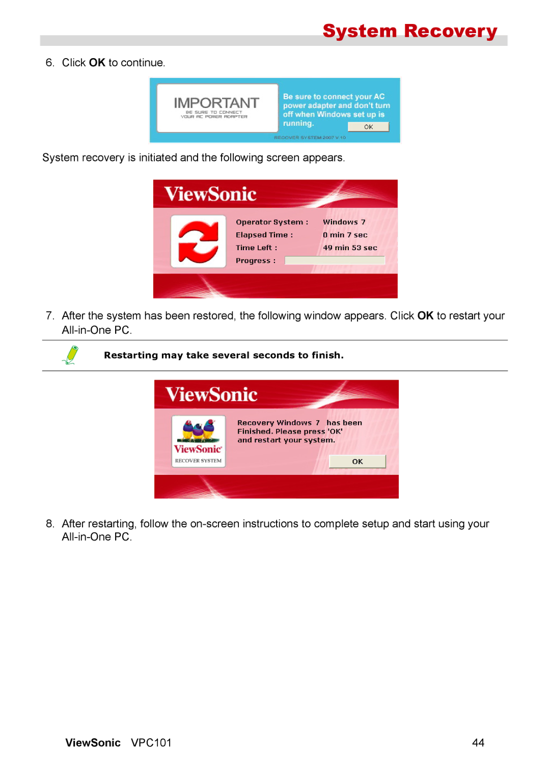 ViewSonic VPC101 manual Restarting may take several seconds to finish 