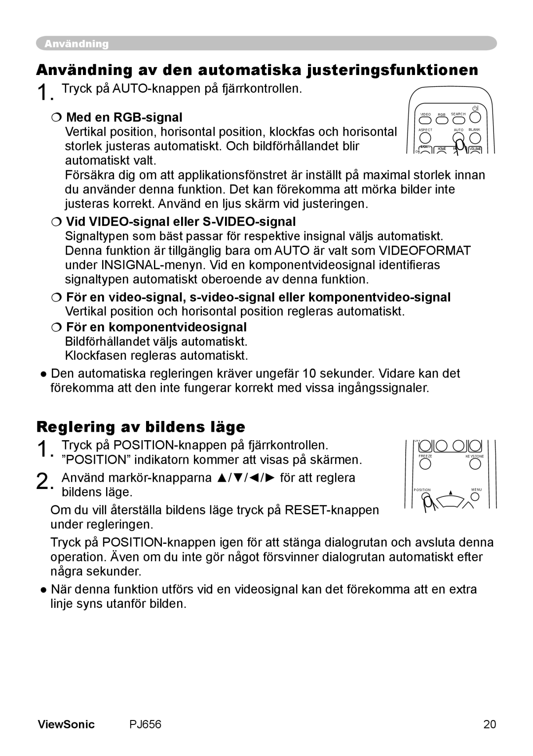 ViewSonic VS10897 manual Användning av den automatiska justeringsfunktionen, Reglering av bildens läge,  Med en RGB-signal 