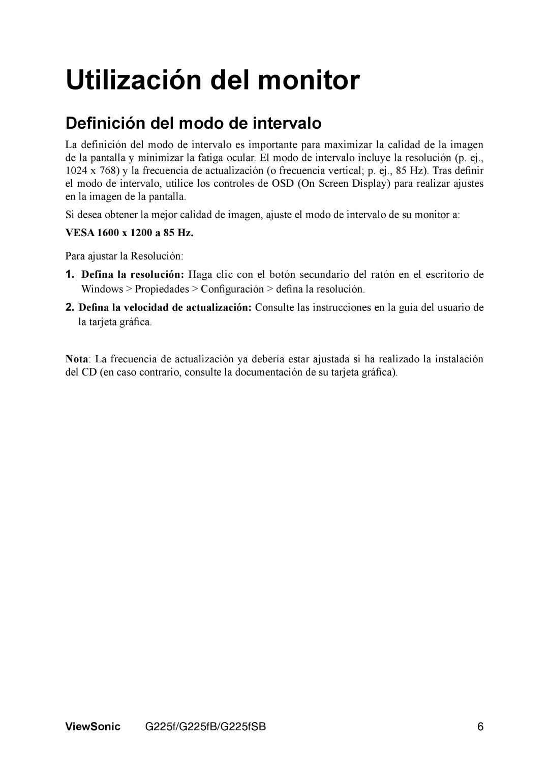 ViewSonic VS11135 manual Utilización del monitor, Deﬁnición del modo de intervalo, Vesa 1600 x 1200 a 85 Hz 