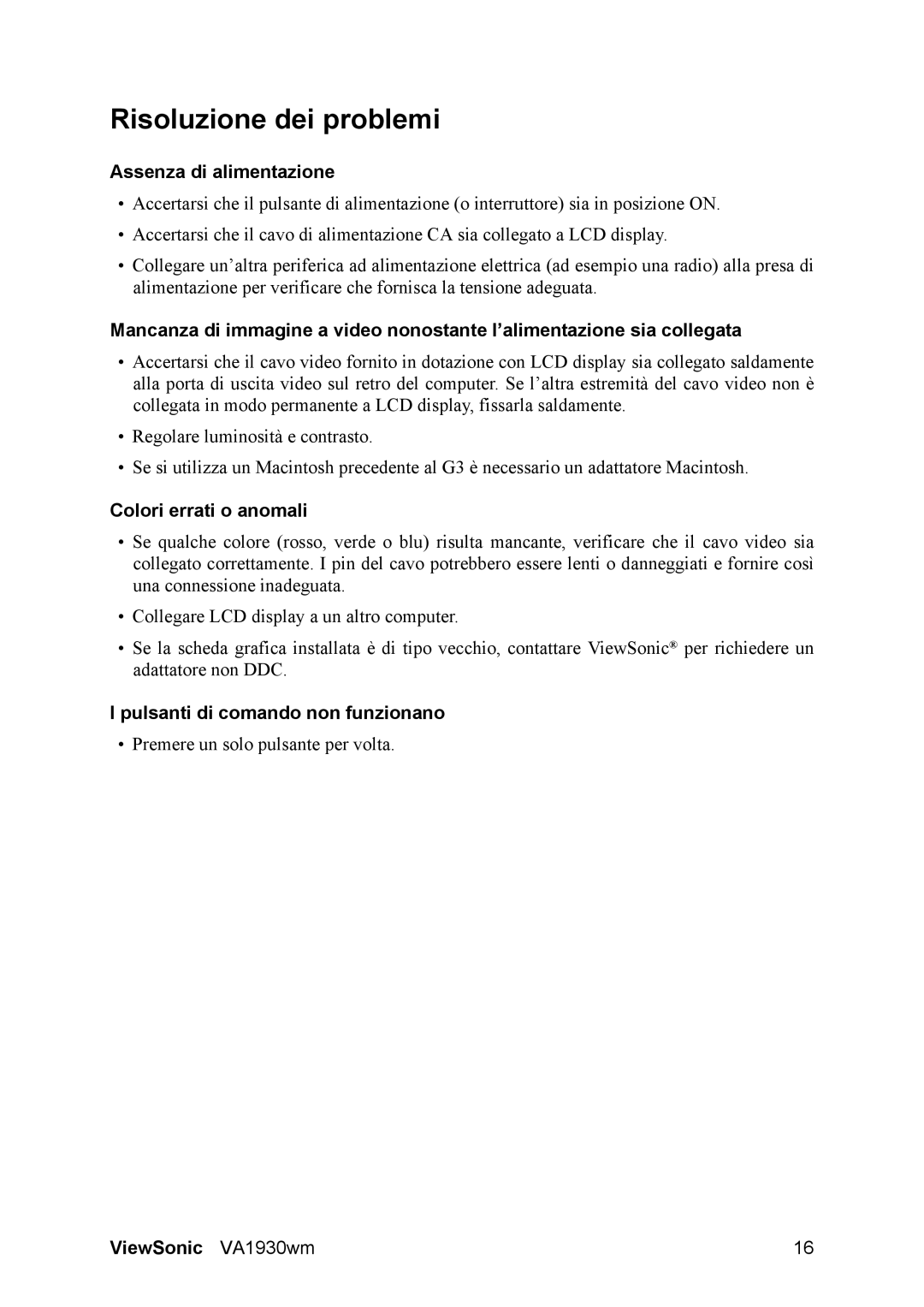 ViewSonic VS11419 manual Risoluzione dei problemi, Assenza di alimentazione, Colori errati o anomali 