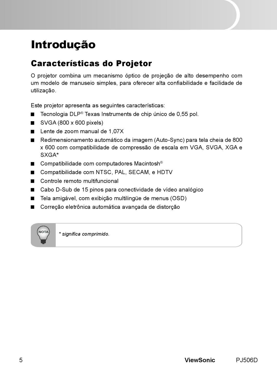 ViewSonic VS11452 manual Introdução, Características do Projetor 