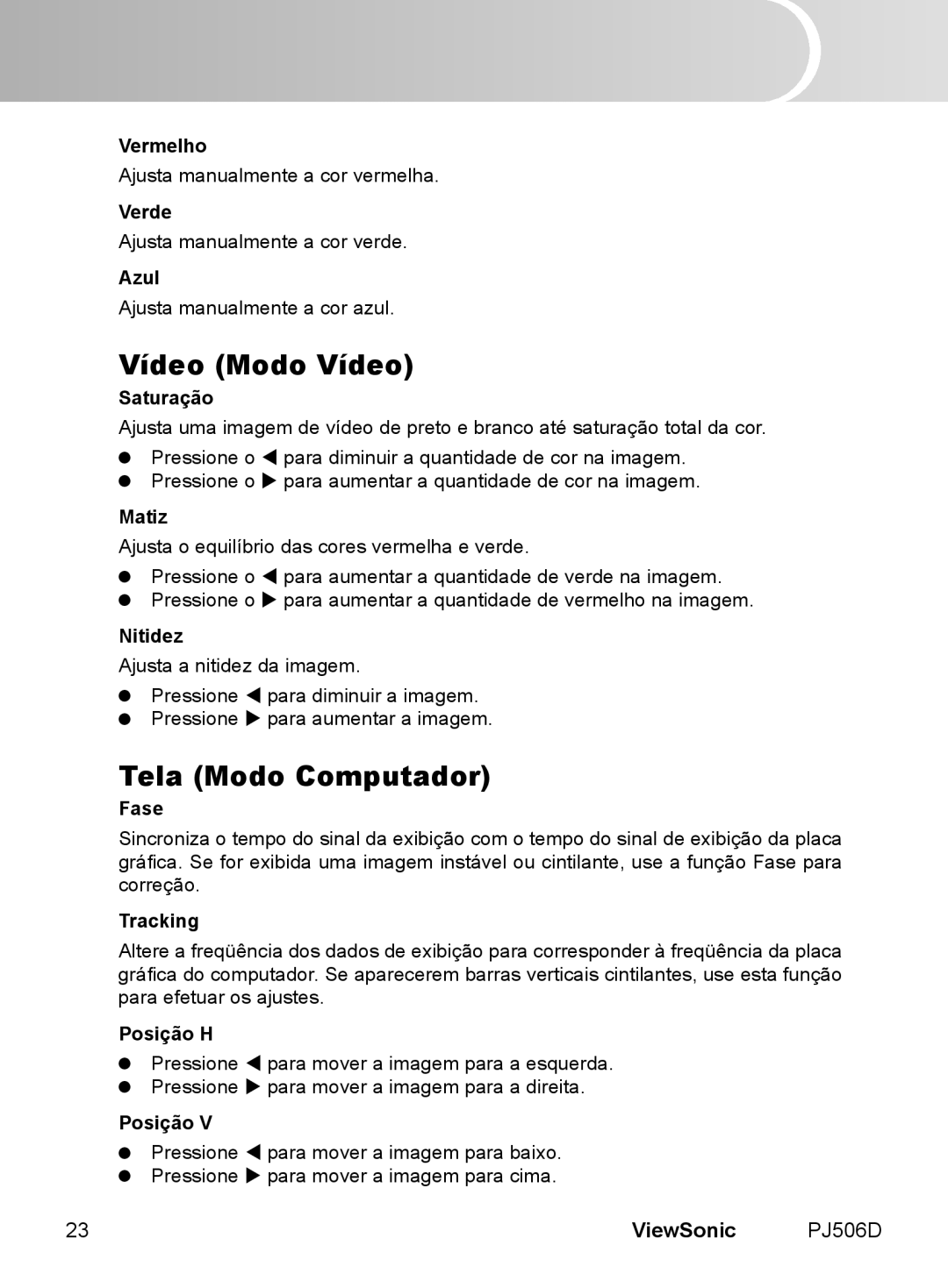 ViewSonic VS11452 manual Vídeo Modo Vídeo, Tela Modo Computador 