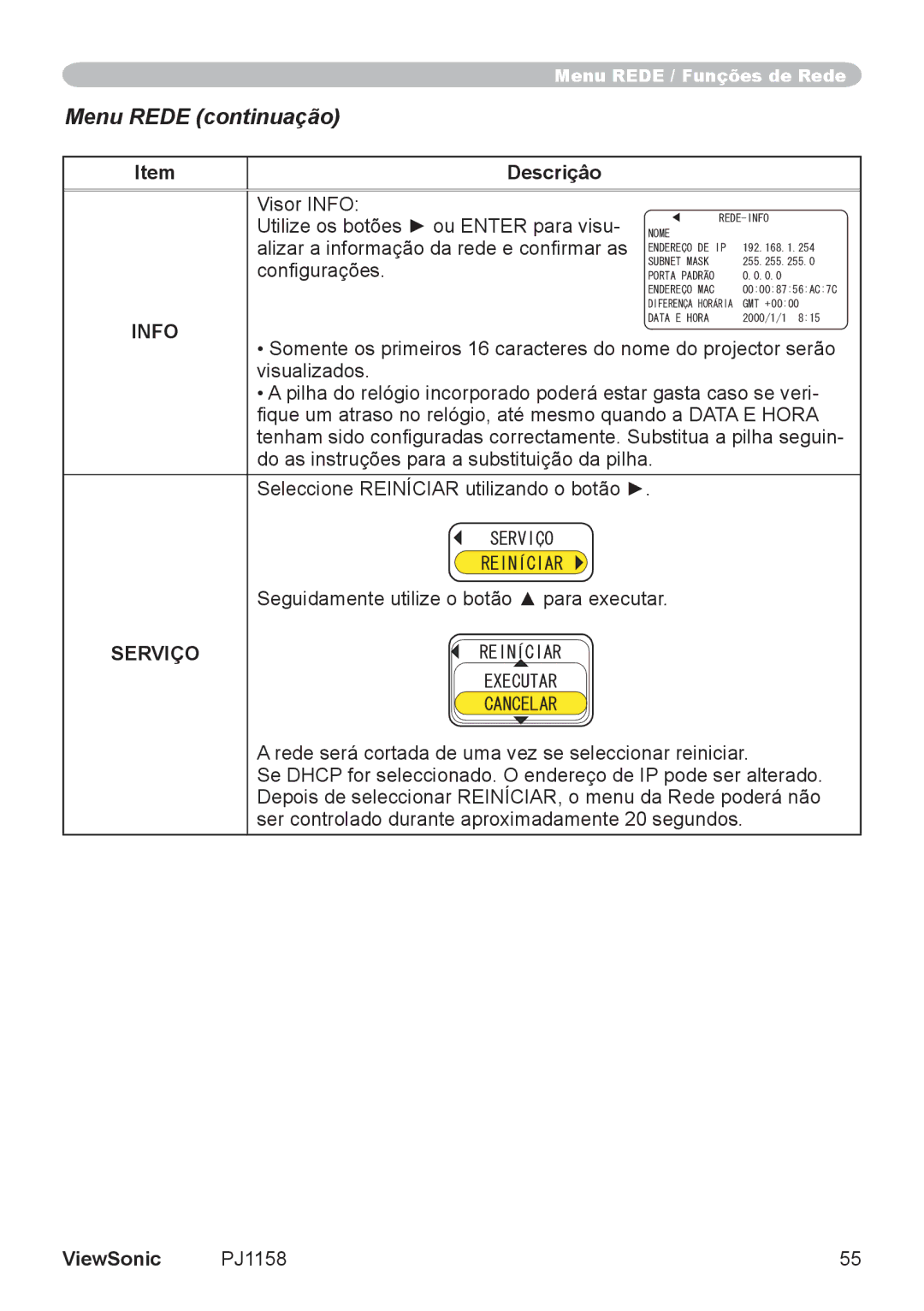 ViewSonic VS11459 manual Serviço, Rede será cortada de uma vez se seleccionar reiniciar 