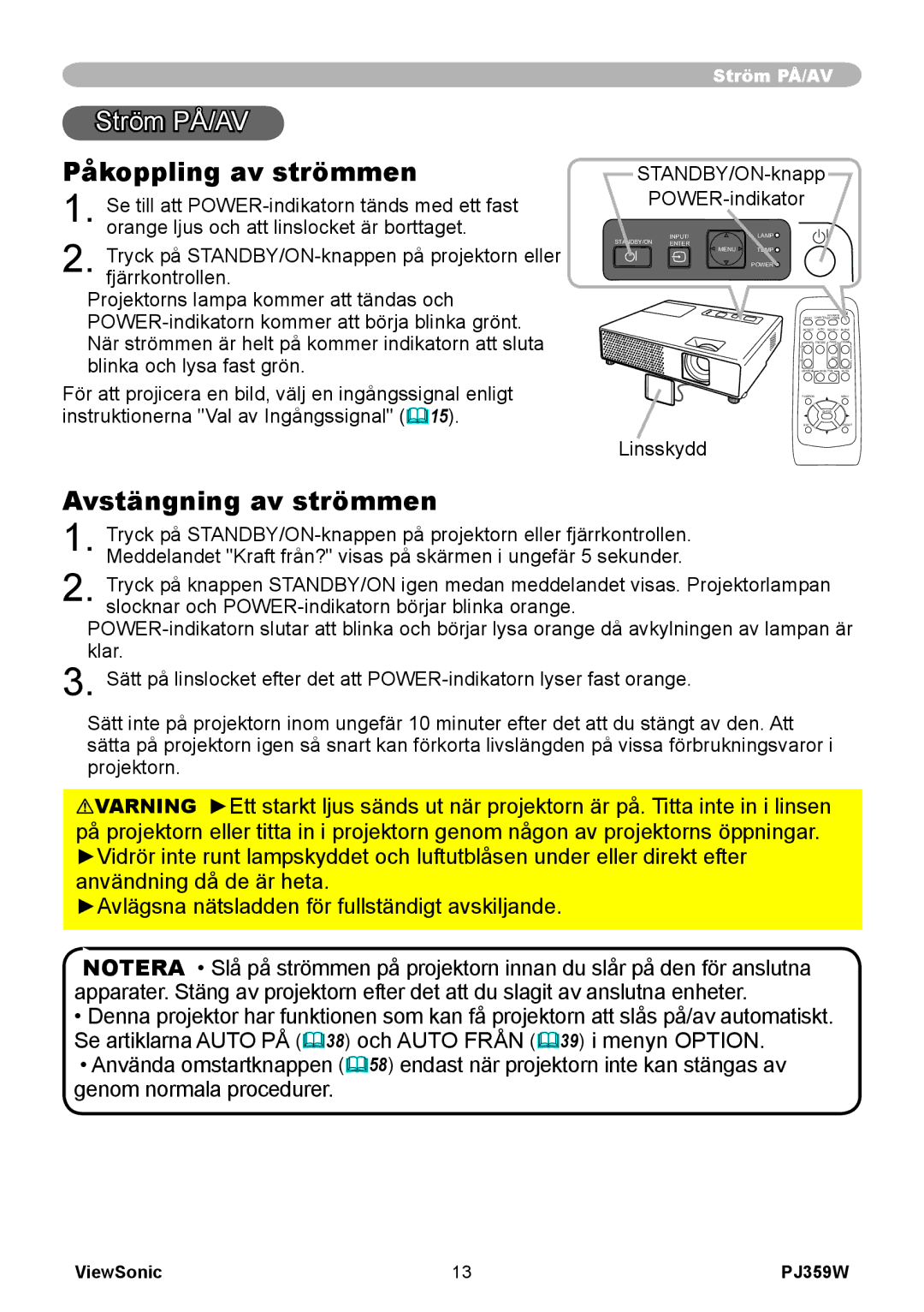 ViewSonic VS12188 manual Ström PÅ/AV, Påkoppling av strömmen, Avstängning av strömmen, STANDBY/ON-knapp POWER-indikator 