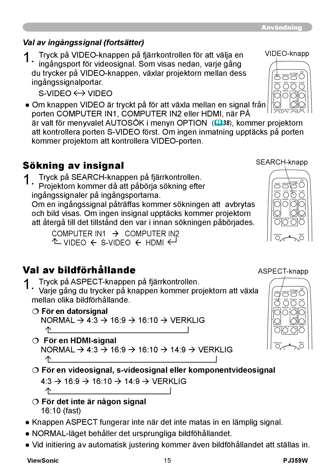 ViewSonic VS12188 manual Sökning av insignal, Val av bildförhållande, Val av ingångssignal fortsätter 