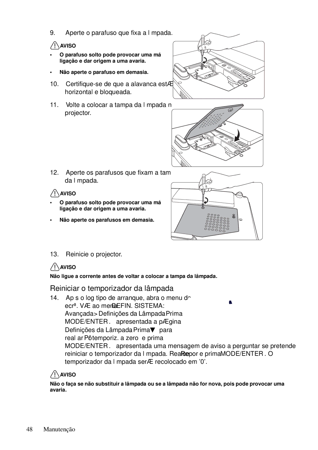 ViewSonic VS12440 manual Reiniciar o temporizador da lâmpada, Definições da Lâmpada . Prima para 