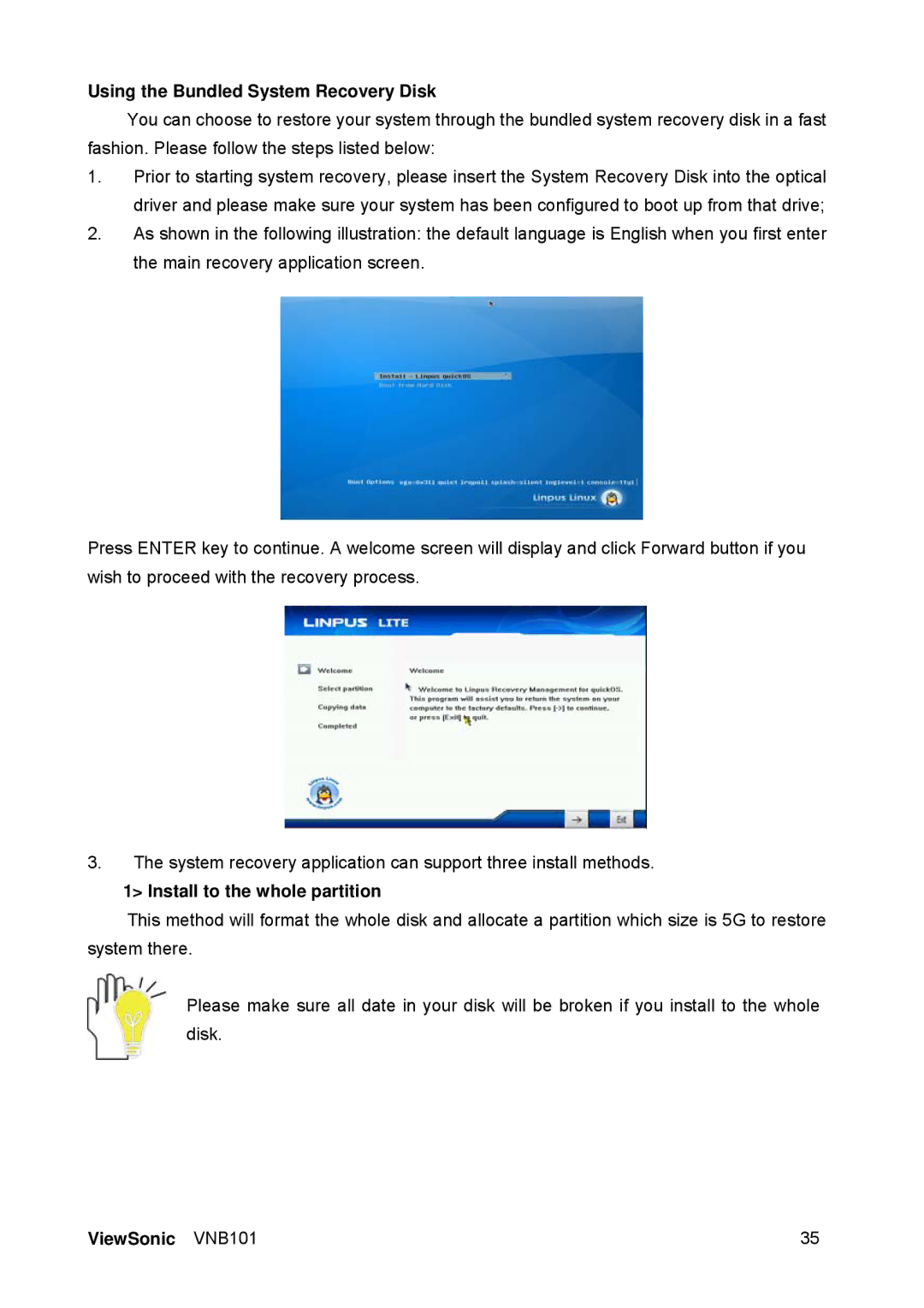 ViewSonic VS12638 manual Using the Bundled System Recovery Disk, Install to the whole partition 