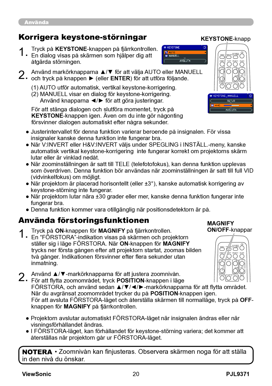 ViewSonic VS12680 manual Korrigera keystone-störningar, Använda förstoringsfunktionen, KEYSTONE-knapp, Magnify 