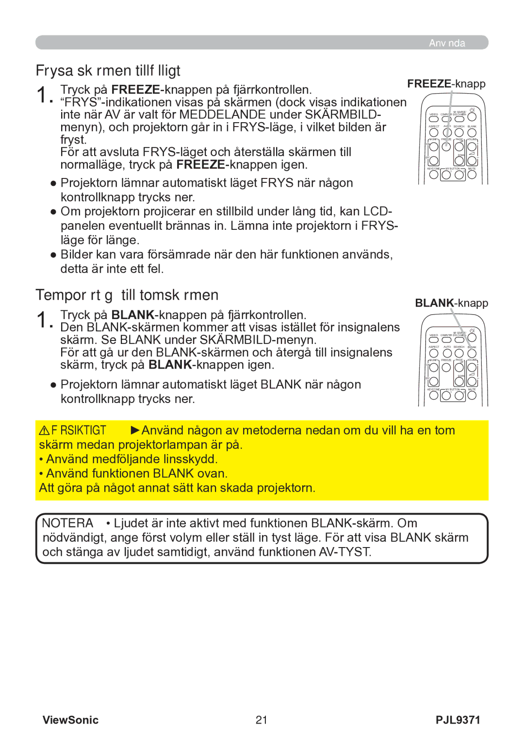 ViewSonic VS12680 manual Frysa skärmen tillfälligt, Temporärt gå till tomskärmen, FREEZE-knapp 