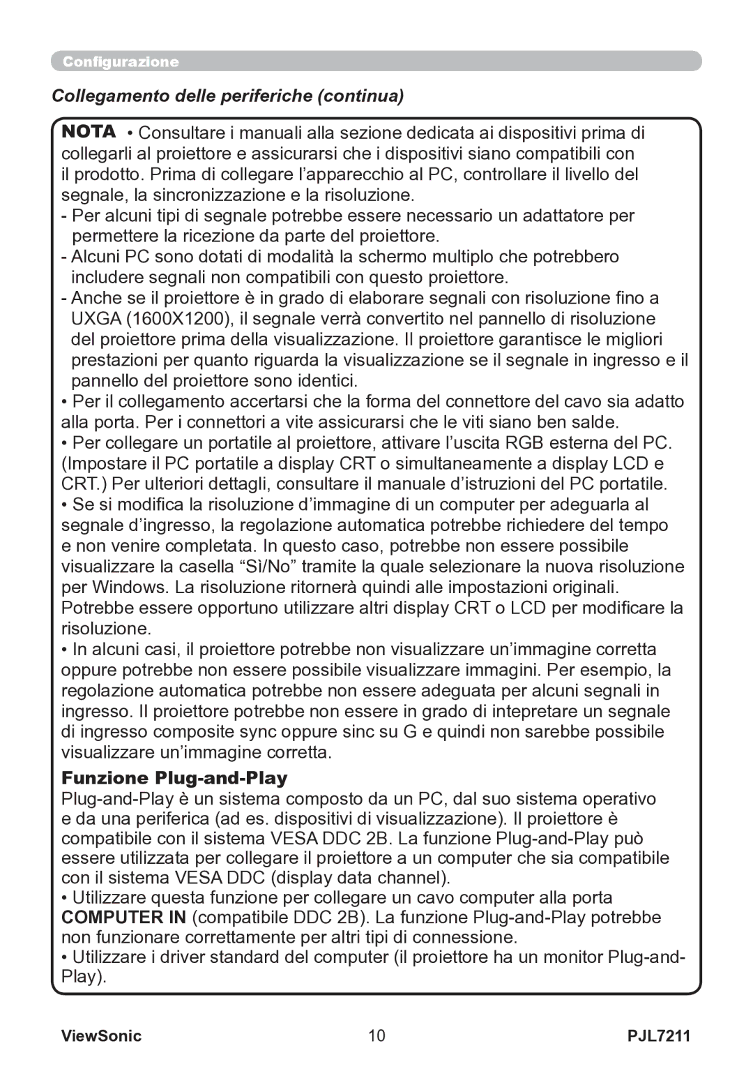 ViewSonic VS12890 manual Collegamento delle periferiche continua, Funzione Plug-and-Play 