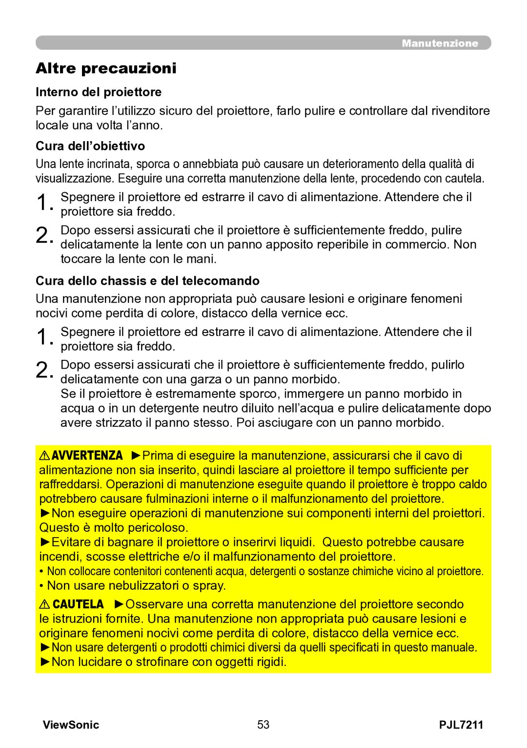 ViewSonic VS12890 Altre precauzioni, Interno del proiettore, Cura dell’obiettivo, Cura dello chassis e del telecomando 