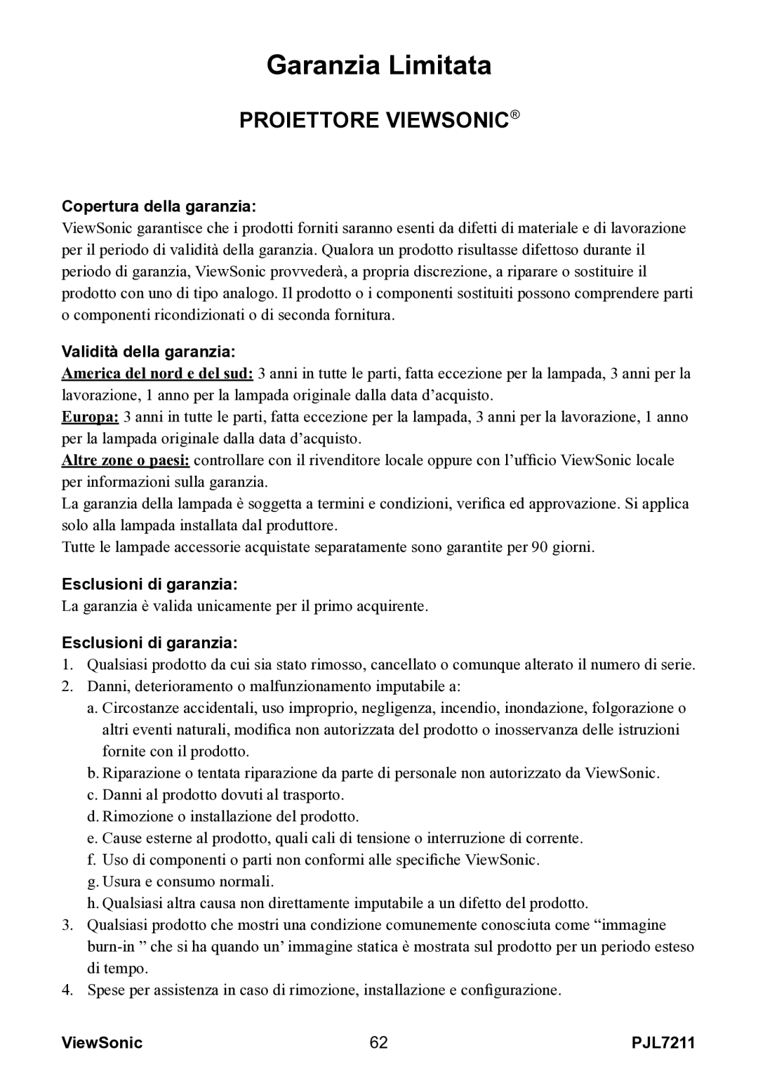 ViewSonic VS12890 manual Copertura della garanzia, Validità della garanzia, Esclusioni di garanzia 