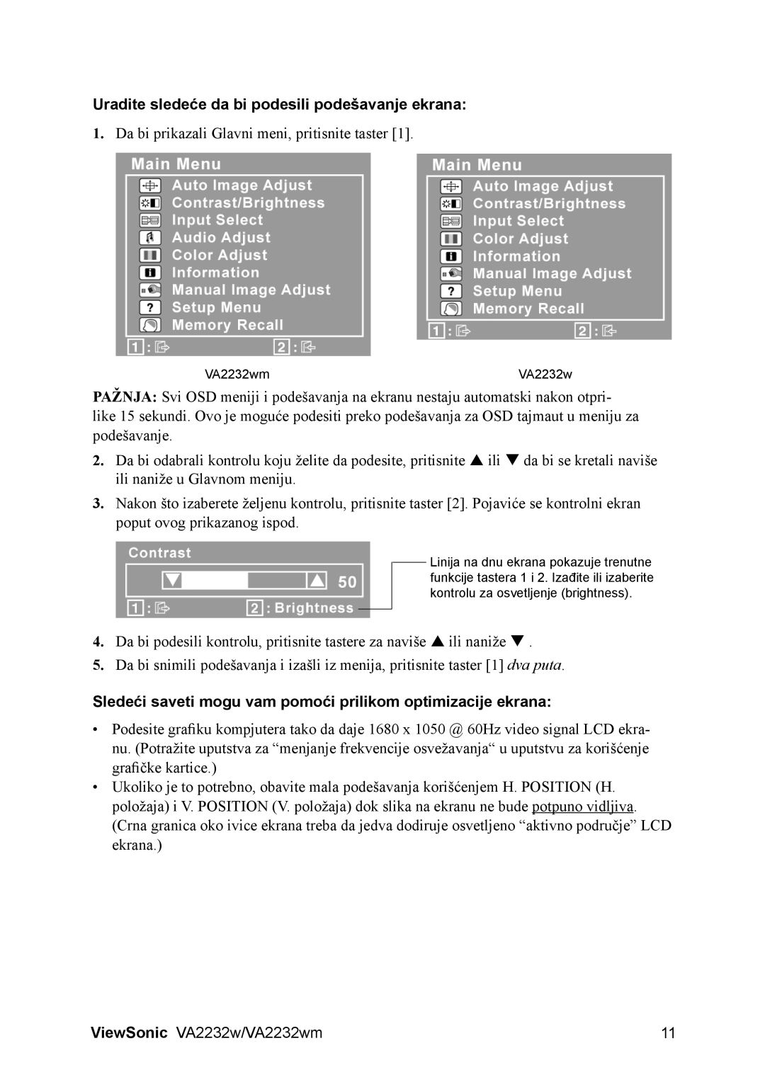 ViewSonic VS12910 manual Uradite sledeće da bi podesili podešavanje ekrana 