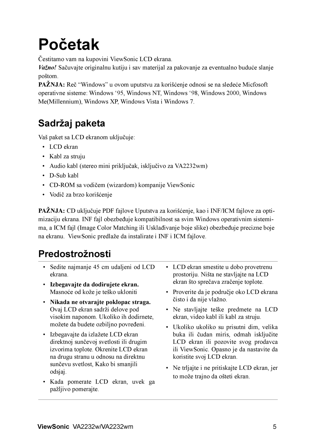 ViewSonic VS12910 manual Početak, Sadržaj paketa, Predostrožnosti, Izbegavajte da dodirujete ekran 