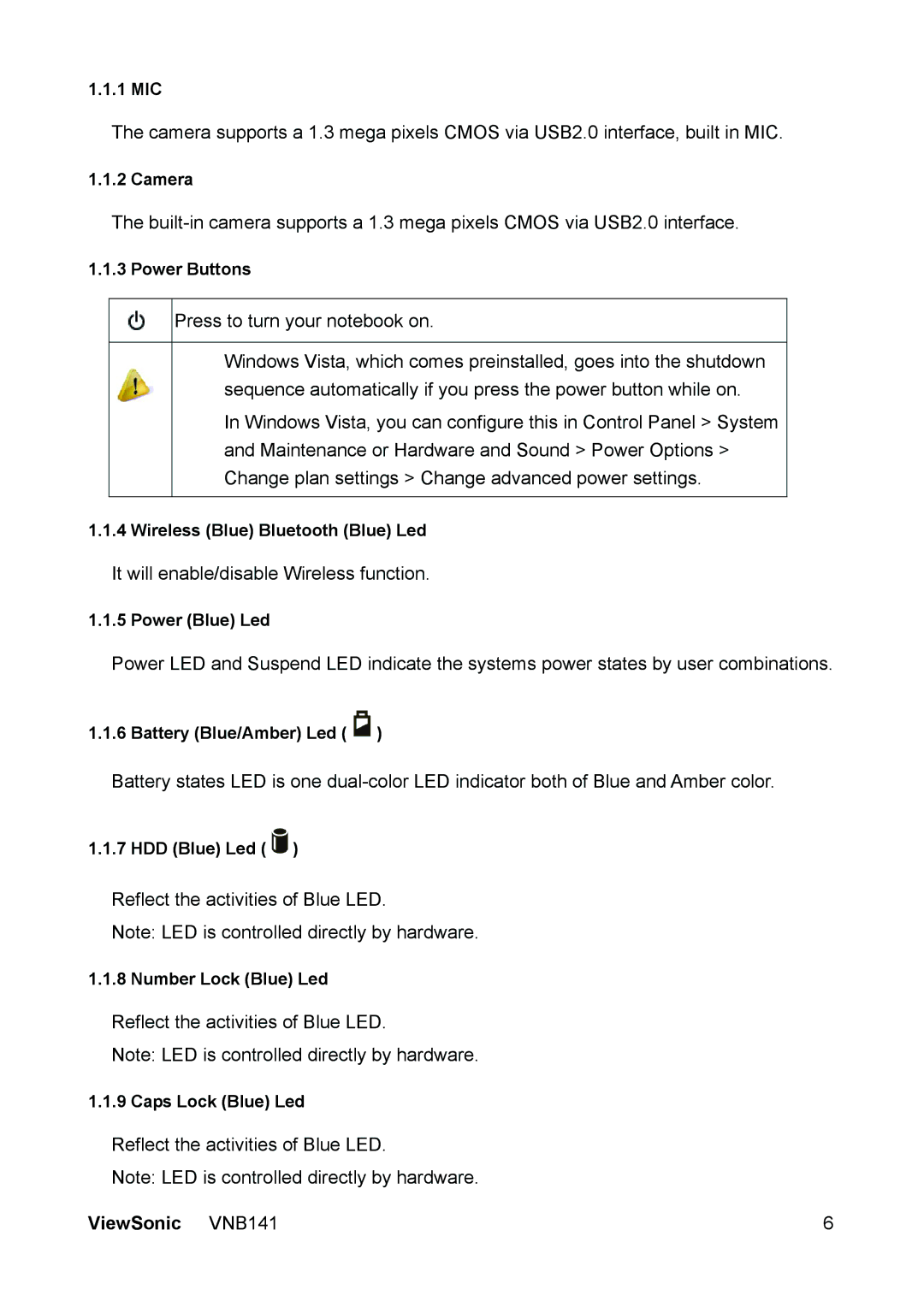 ViewSonic VS13235 1 MIC, Camera, Power Buttons, Wireless Blue Bluetooth Blue Led, Power Blue Led, Battery Blue/Amber Led 