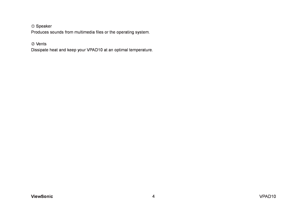 ViewSonic VS13790 ViewSonic,  Speaker, Produces sounds from multimedia files or the operating system  Vents, VPAD10 