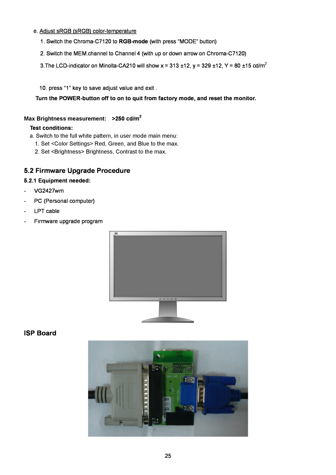 ViewSonic VSXXXXX Firmware Upgrade Procedure, ISP Board, Max Brightness measurement 250 cd/m2 Test conditions 