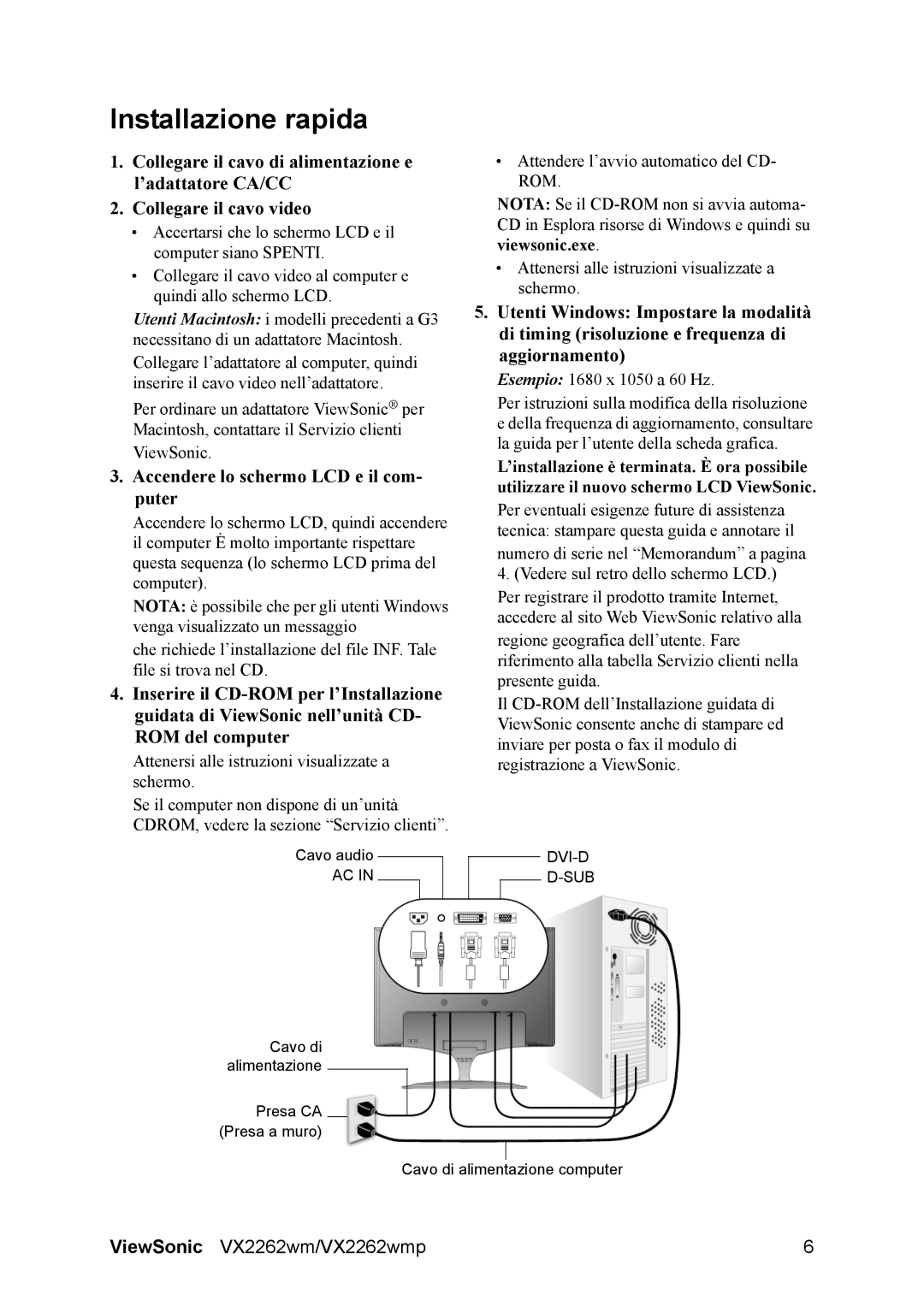 ViewSonic VX2262wmp manual Installazione rapida, Accendere lo schermo LCD e il com- puter 