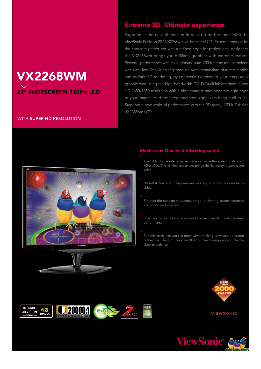 ViewSonic VX2268WM manual Extreme 3D. Ultimate experience, 22” WIDESCREEN 120Hz LCD, See the difference TM 