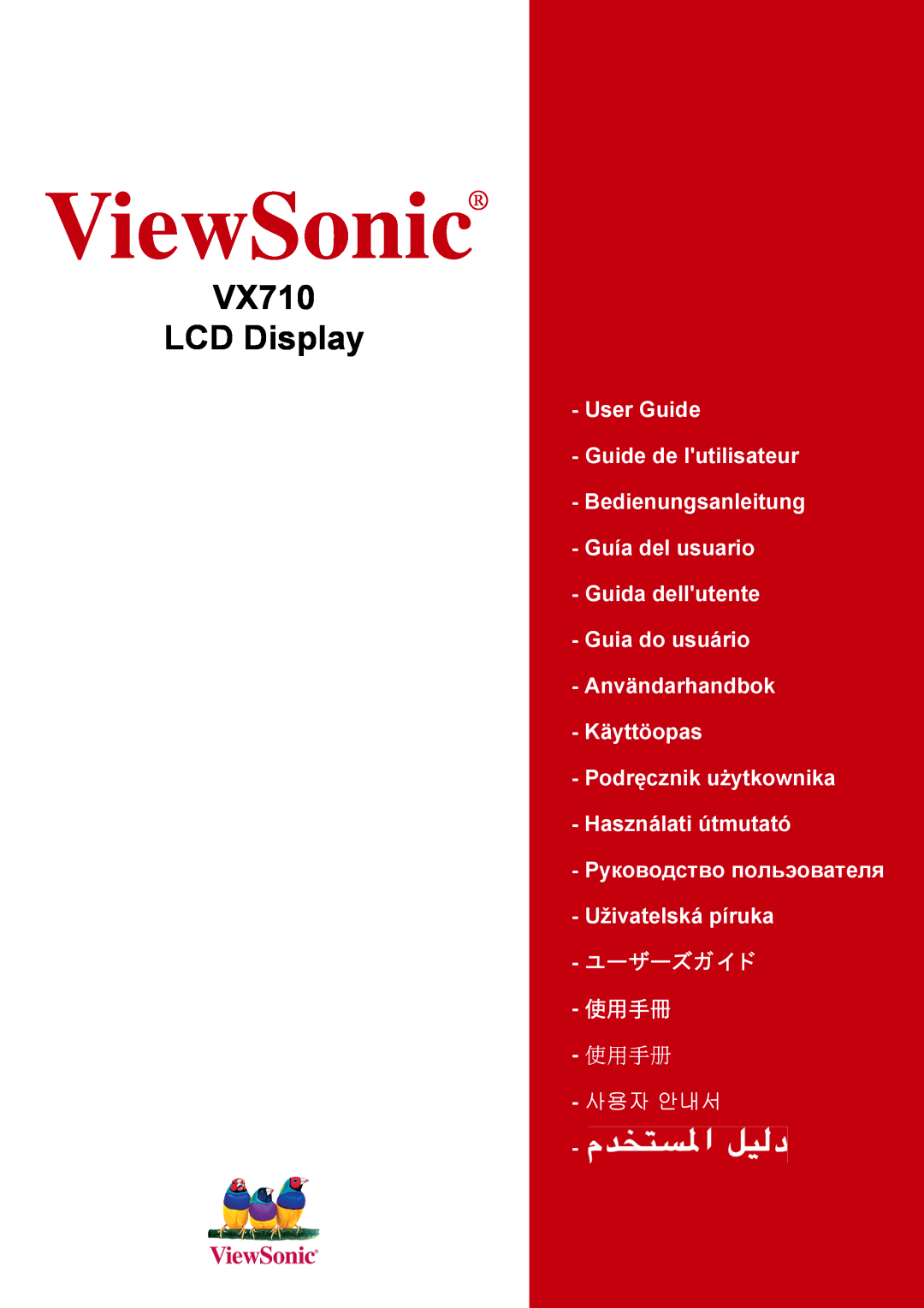 ViewSonic manual ViewSonic, VX710 LCD Display, User Guide, Guida dellutente - Guia do usuário, ユーザーズガイ ド - 使用手冊 使用手冊 