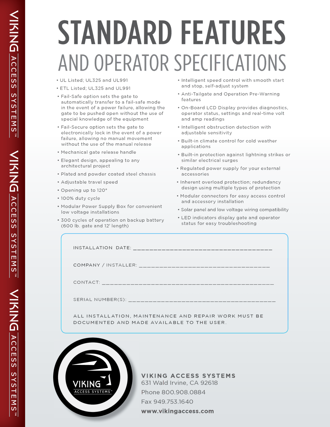 Viking Access Systems f1 gate manual Standard Features 