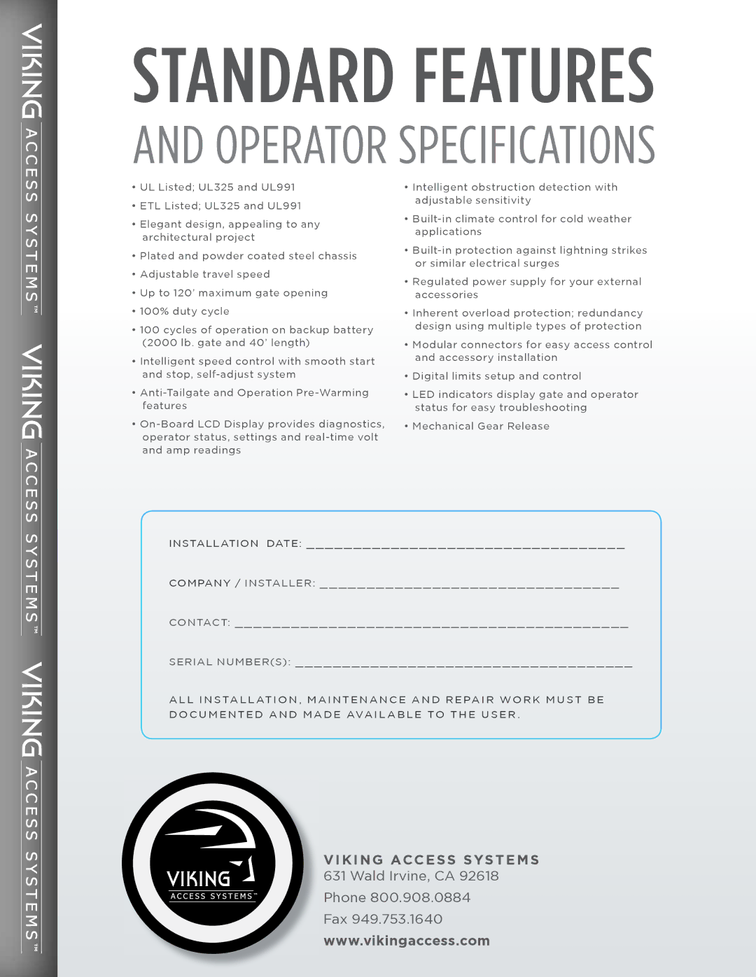 Viking Access Systems Q7 manual Standard Features 