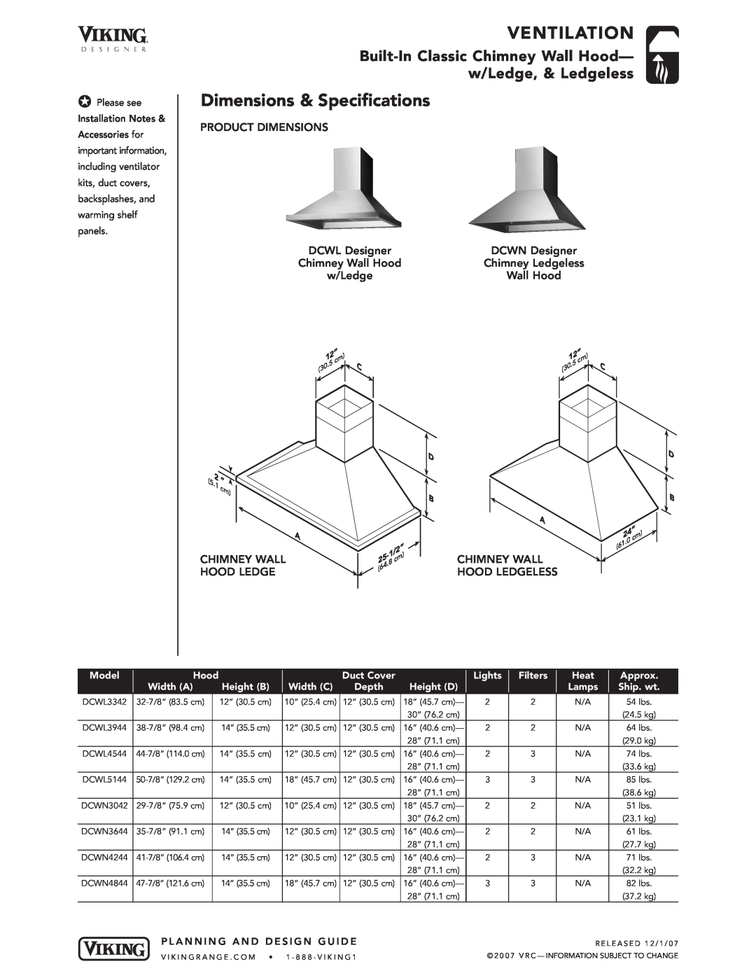 Viking DCWN Built-In Classic Chimney Wall Hood- w/Ledge, & Ledgeless, D B A, Ventilation, Dimensions & Specifications 