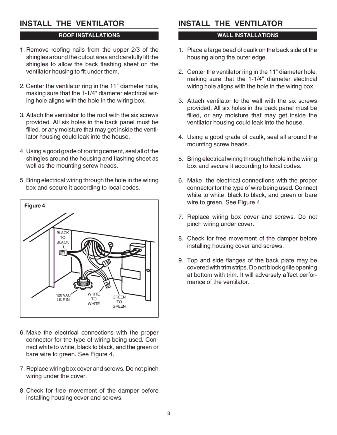 Viking DEV900 specifications Install the Ventilator 