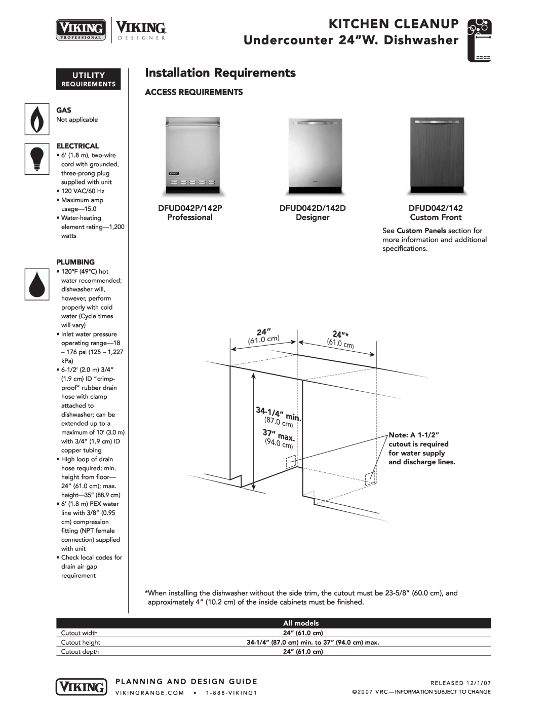 Viking DFUD042/142* Designer Installation Requirements, KITCHEN CLEANUP Undercounter 24”W. Dishwasher, 1/4”, Utility, 87.0 