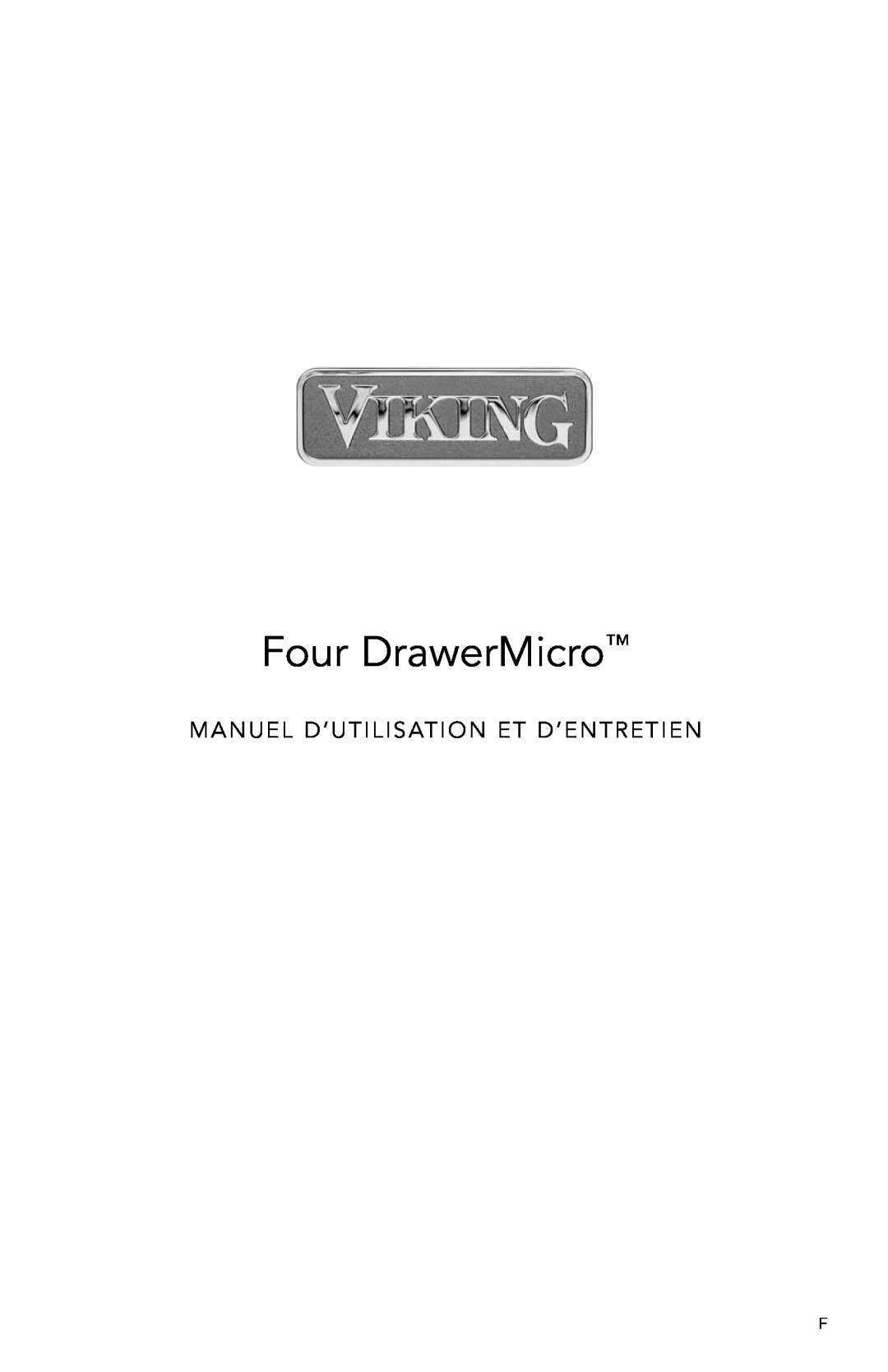 Viking DMOD241SS manual Four DrawerMicro, Manuel D’Utilisation Et D’Entretien 