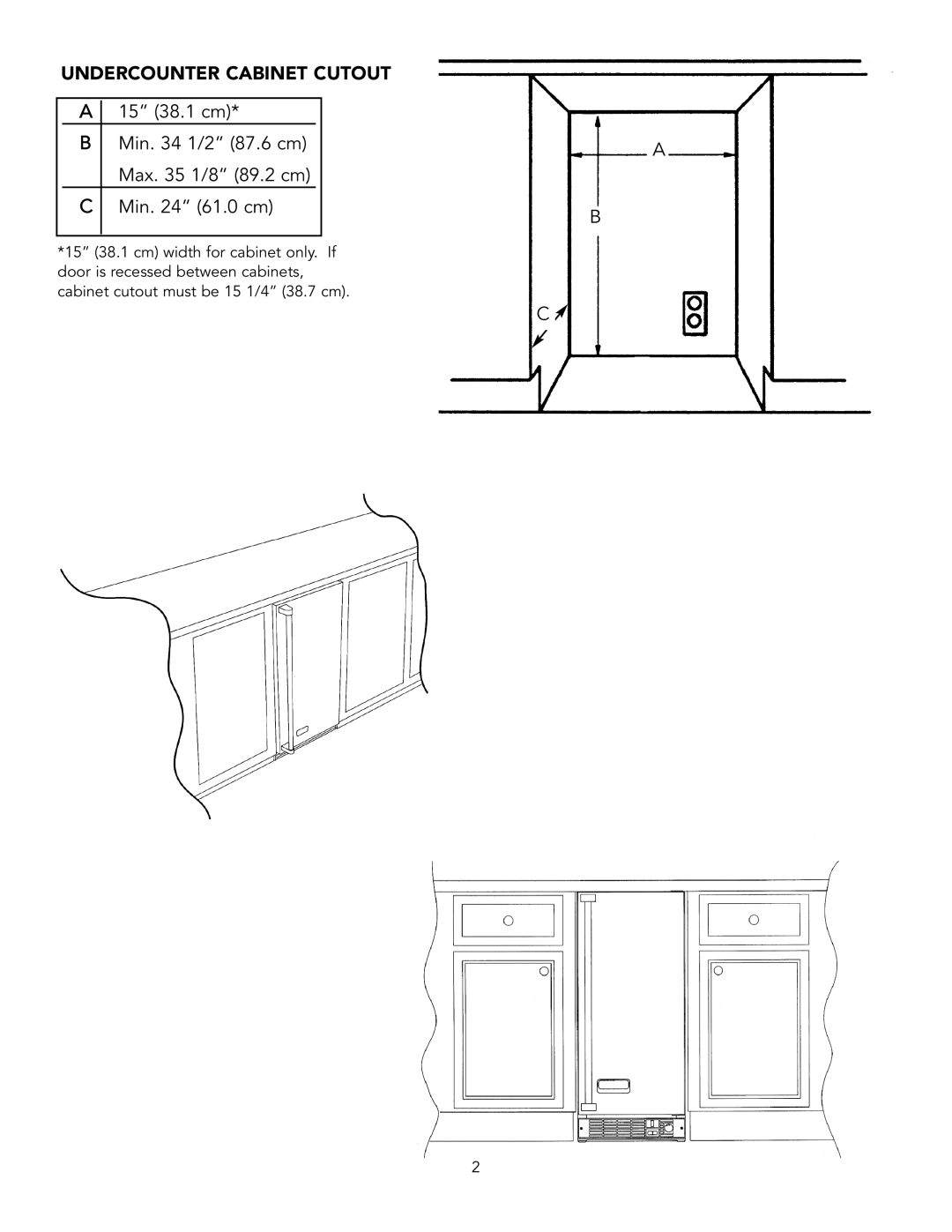 Viking VUAR153, DUAR153, DUAR154 Undercounter Cabinet Cutout, 15 38.1 cm Min 1/2 87.6 cm Max 1/8 89.2 cm Min 61.0 cm 