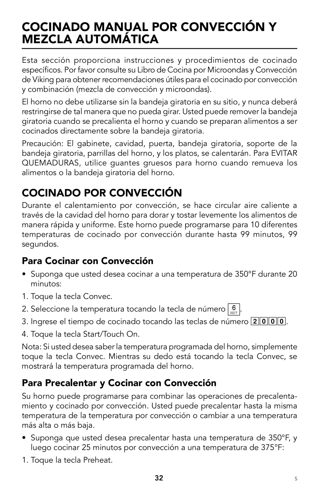 Viking F20303 Cocinado Manual POR Convección Y Mezcla Automática, Cocinado POR Convección, Para Cocinar con Convección 