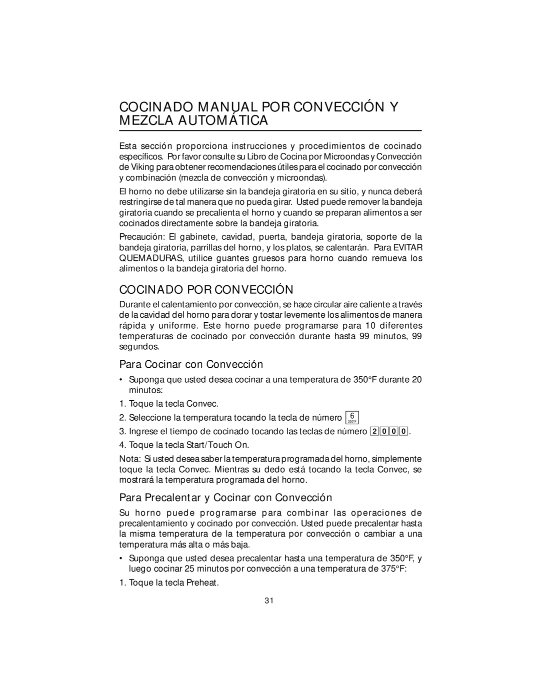 Viking F20303 Cocinado Manual POR Convección Y Mezcla Automática, Cocinado POR Convección, Para Cocinar con Convección 