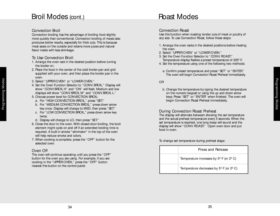 Viking F20366B, DEDO530TSS manual Roast Modes, ConvectionBroil, To Use Convection Broil, During Convection Roast Preheat 
