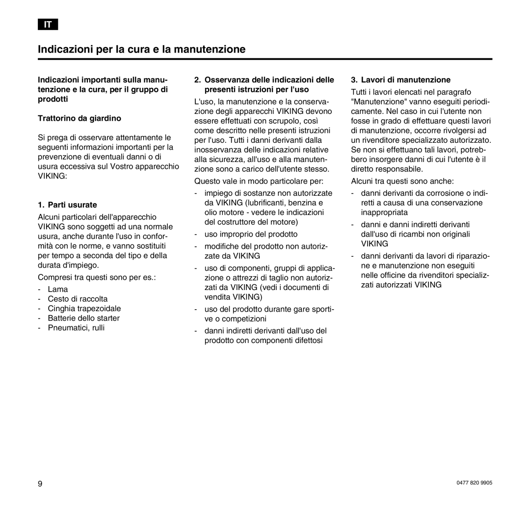 Viking MT 545/MT 545L/MT 585/MT 585L Indicazioni per la cura e la manutenzione, Parti usurate, Lavori di manutenzione 