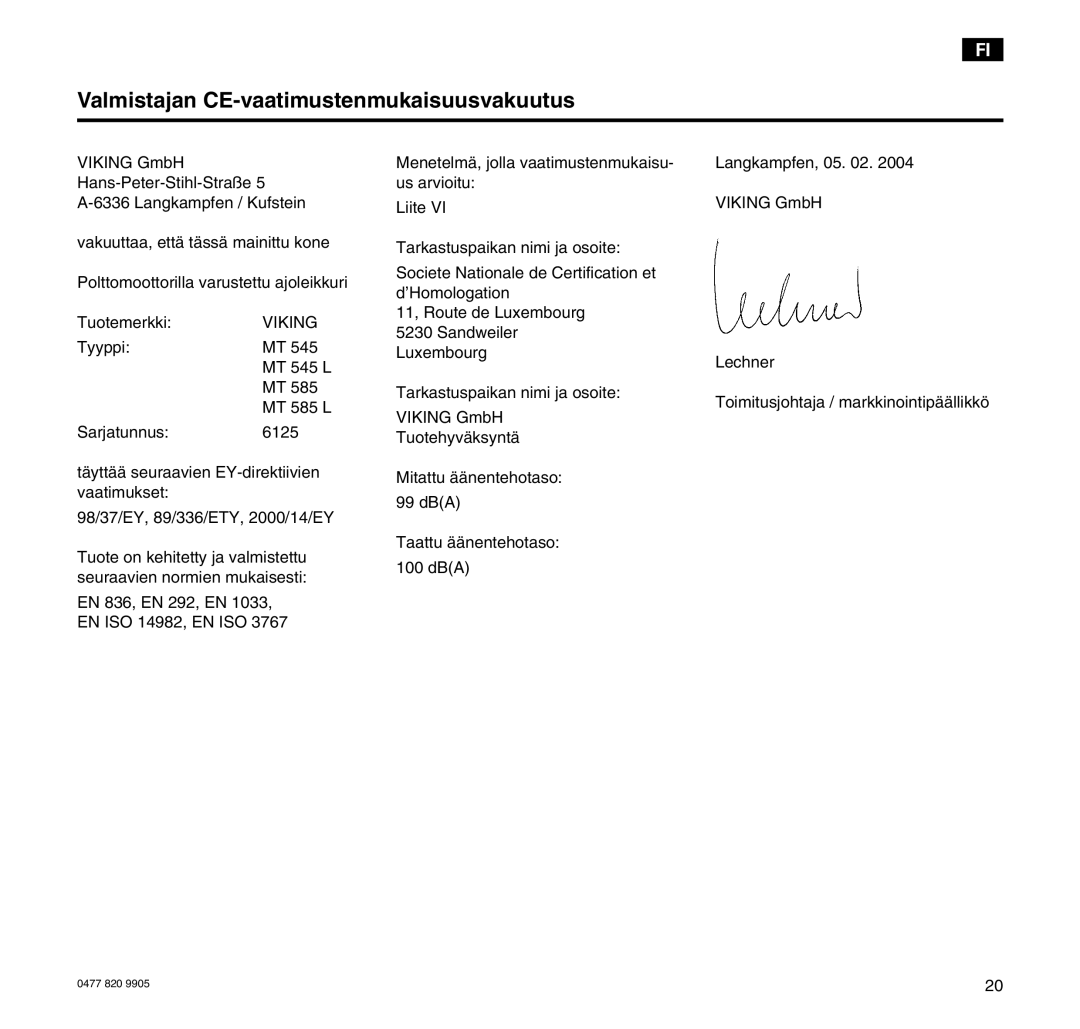 Viking MT 545/MT 545L/MT 585/MT 585L manual Valmistajan CE-vaatimustenmukaisuusvakuutus 